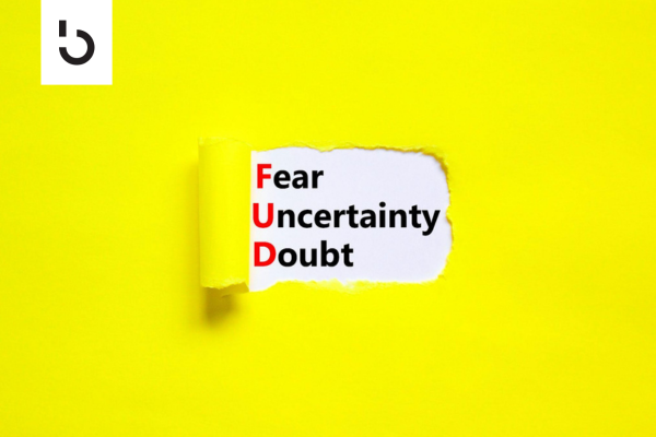 fear uncertainty doubt