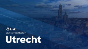 lisk center utrecht blockchain meetup